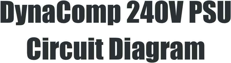 DynaComp 240V PSU Circuit Diagram